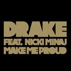 Make Me Proud (+ Drake)