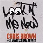 Look At Me Now (+ Chris Brown)