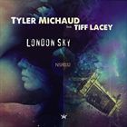 London Sky (+ Tyler Michaud)