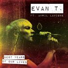 Best Years Of Our Lives (+ Evan Taubenfeld)