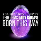 Performs Lady GaGa: Born This Way