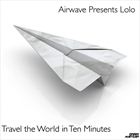 Travel The World In 10 Minutes