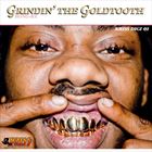 Grindin The Goldtooth