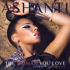 Woman You Love (+ Ashanti)