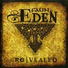 Eden Re|Vealed