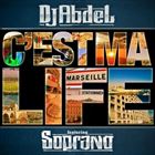 Cest ma life (+ DJ Abdel)