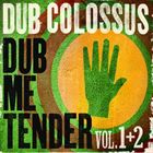 Dub Me Tender Vol. 1+2