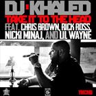 Take It To The Head (+ DJ Khaled)