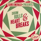 Caro Emerald Presents: Drum Rolls And Heart Breaks