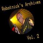Robotnicks Archives Vol. 2