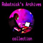 Robotnicks Archives Collection