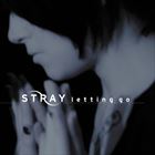 Letting Go (+ Stray)