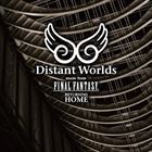 Distant Worlds music from FINAL FANTASY: Returning Home