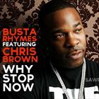 Why Stop Now (+ Busta Rhymes)