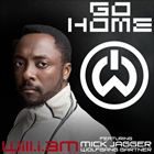 Go Home (+ Will.I.Am feat. Mick Jagger)