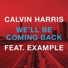 We’ll Be Coming Back (feat. Example)