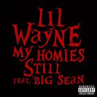 My Homies Still (+ Lil Wayne)