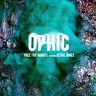 Ophic (feat. Jessie Jones)