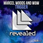 Trigger (+ Marcel Woods)