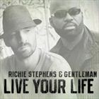 Live Your Life (+ Richie Stephens)