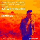 As We Collide (+ Christian Burns, Paul Oakenfold)