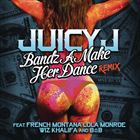 Bandz A Make Her Dance (+ Juicy J)