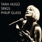 Tara Hugo Sings Philip Glass