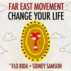 Change Your Life (+ Far East Movement)