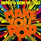 Make You Pop (+ Don Diablo)