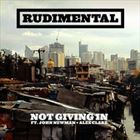 Not Giving In (+ Rudimental)