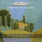 Fairy Tale In The Rain (+ Andrei Kondakov Trio)