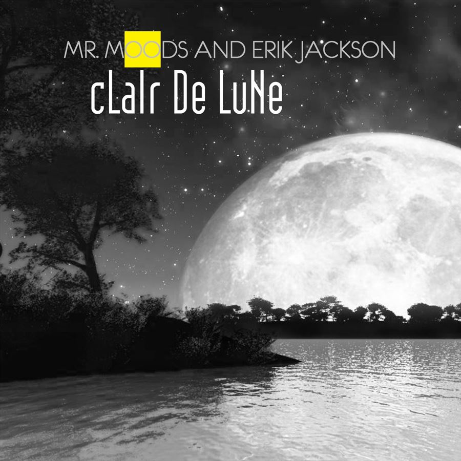 Clair de la lune. Erik Jackson Mr moods Night time. Moods of times.