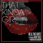 That Kinda Girl (+ RC, The Gritz)