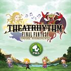 Theatrhythm Final Fantasy FMS