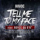 Tell Me To My Face (+ Havoc)