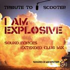 I Am Explosive! (Sound Forces Extended Club Mix)