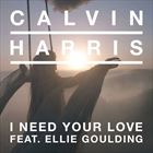 I Need Your Love (+ Calvin Harris)