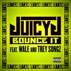 Bounce It (+ Juicy J)