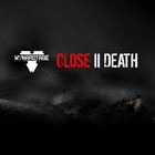 Close II Death
