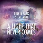 A Light That Never Comes (+ Linkin Park)