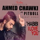 Habibi I Love You (+ Ahmed Chawki)