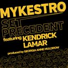 Set Precedent (+ Mykestro)