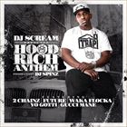 Hood Rich Anthem (+ DJ Scream)