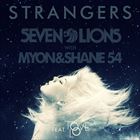 Strangers (+ Seven Lions)