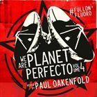 We Are Planet Perfecto (Volume 4)