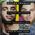 When We Were Young (+ Dillon Francis)