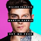 Set Me Free (+ Dillon Francis)