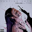 Collide (+ Justine Skye)
