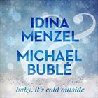 Baby, Its Cold Outside (+ Idina Menzel)