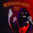 Respawn Man OST